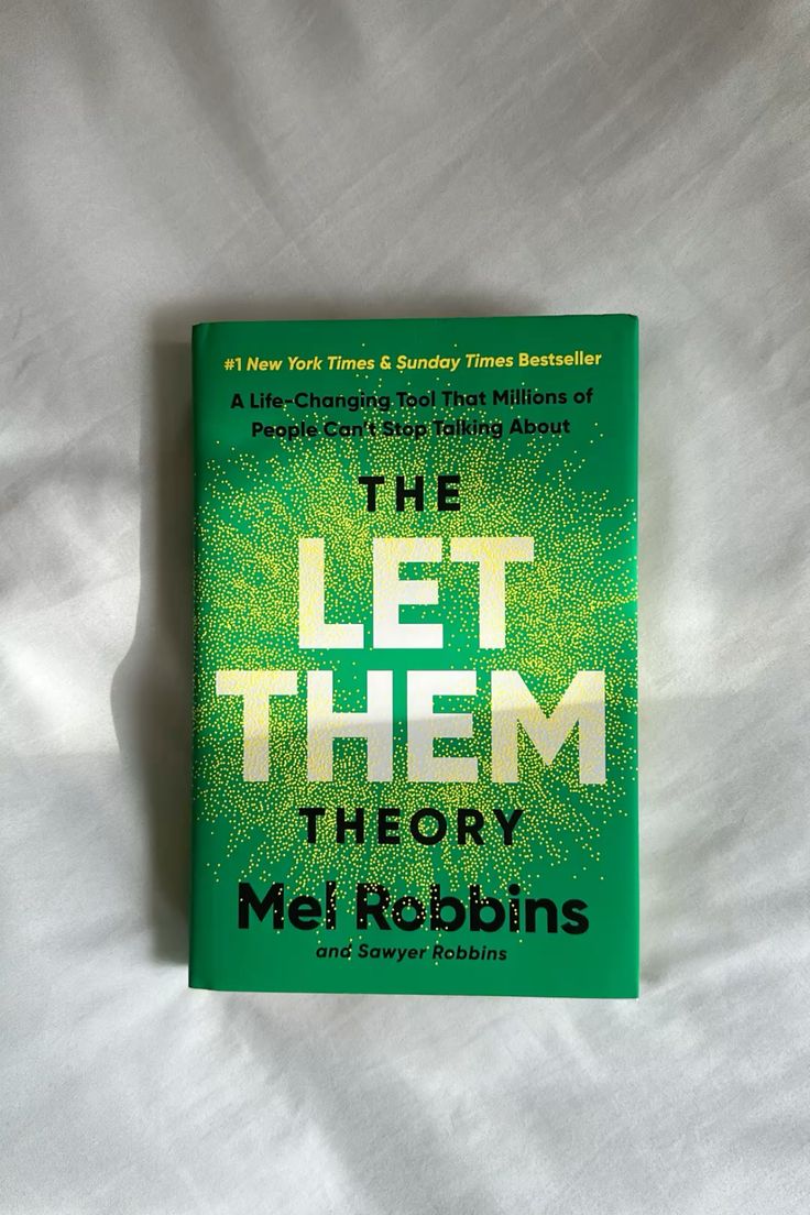 The Let Them Theory: The Two Words That Stop Other People Running Your Life